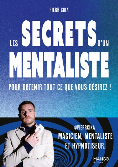 Les secrets d'un mentaliste pour obtenir tout ce que vous désirez ! - Image principale