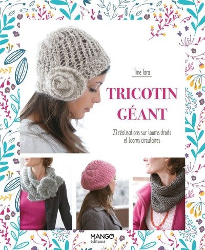 Tricotin géant : 23 réalisations sur looms droits et looms circulaires - Image principale