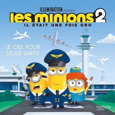 Minions 2 - le ciel pour seule limite - Image principale