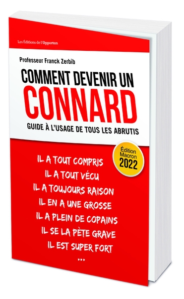 Comment devenir un connard - guide à l'usage de tous les abrutis - édition macron 2022 - Image principale