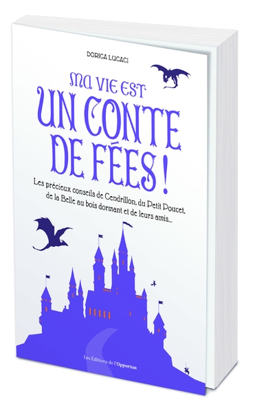 Ma vie est un conte de fées ! les précieux conseils de cendrillon, du petit poucet et de leurs amis - Image principale