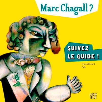 Marc chagall ? suivez le guide ! - Image principale