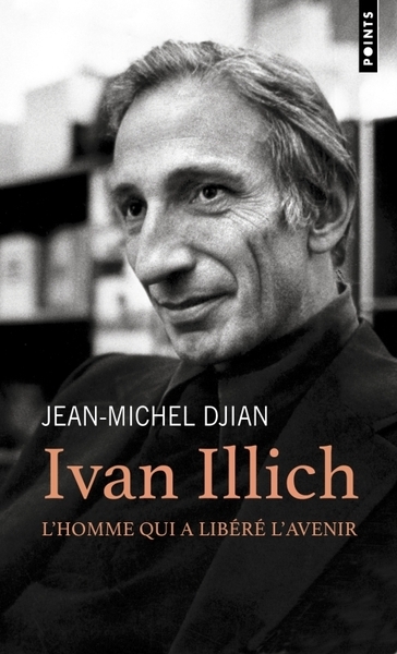 Ivan illich. l'homme qui a libéré l'avenir - Image principale