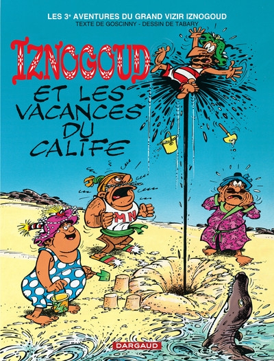Iznogoud - tome 3 - iznogoud et les vacances du calife - Image principale