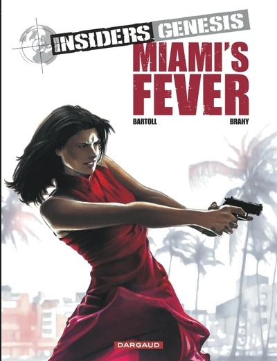 Insiders genesis - tome 3 - miami's fever - Image principale