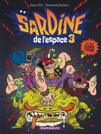 Sardine de l'espace - tome 3 - il faut éliminer toxine - Image principale