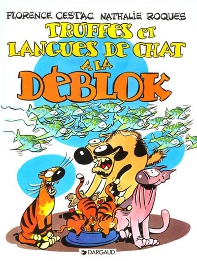 Les déblok - tome 3 - truffes et langues de chats à la déblok - Image principale