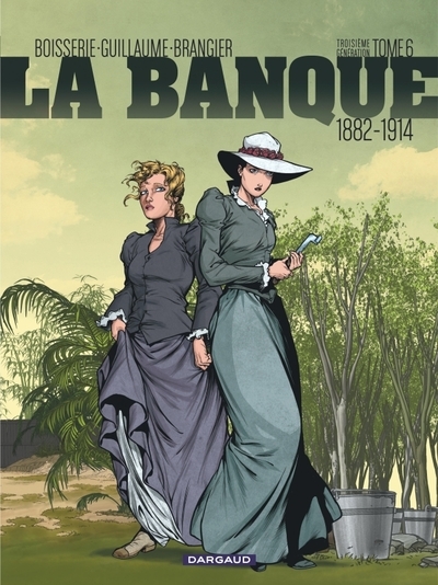 La banque - tome 6 - 1882-1914 - troisième génération - Image principale