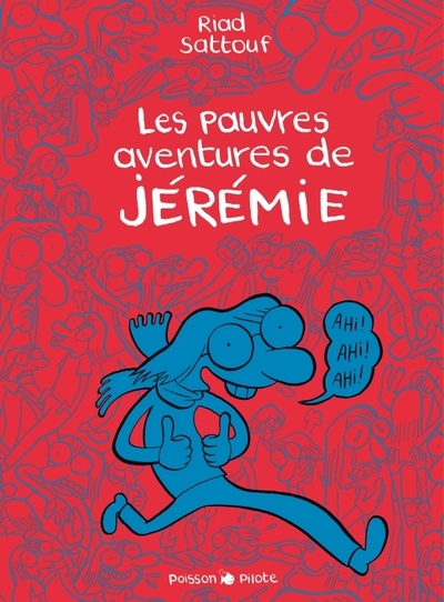 Les pauvres aventures de jérémie - tome 0 - les pauvres aventures de jérémie - intégrale complète - Image principale