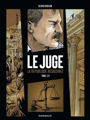 Le juge, la république assassinée - tome 1 - le juge, la république assassinée - tome 1 - Image principale