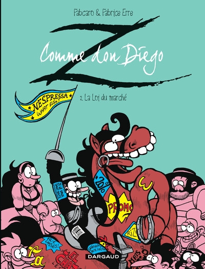 Z comme don diego - tome 2 - la loi du marché - Image principale