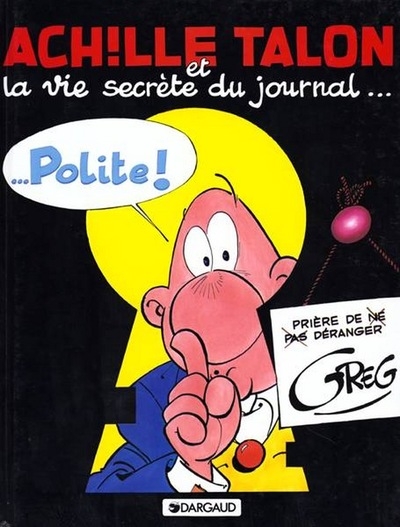 Achille talon - tome 33 - achille talon et la vie secrète du journal polite - Image principale