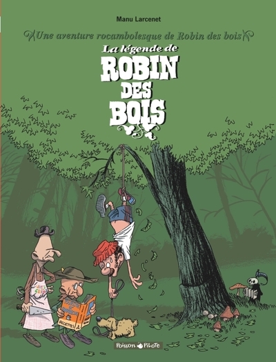 Une aventure rocambolesque de ... - tome 4 - la légende de robin des bois - Image principale
