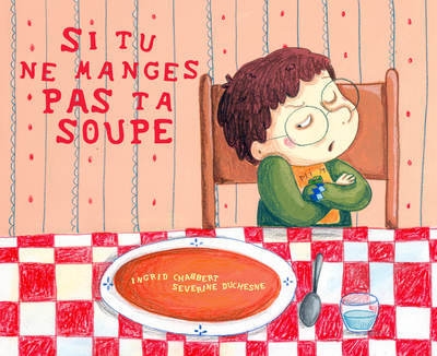 Si tu ne manges pas ta soupe... - Image principale