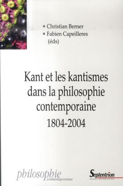 Kant et les kantismes dans la philosophie contemporaine 1804-2004 - Image principale