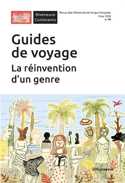 Riveneuve continents - n° 40 guide de voyage : la réinvention d'un genre - Image principale