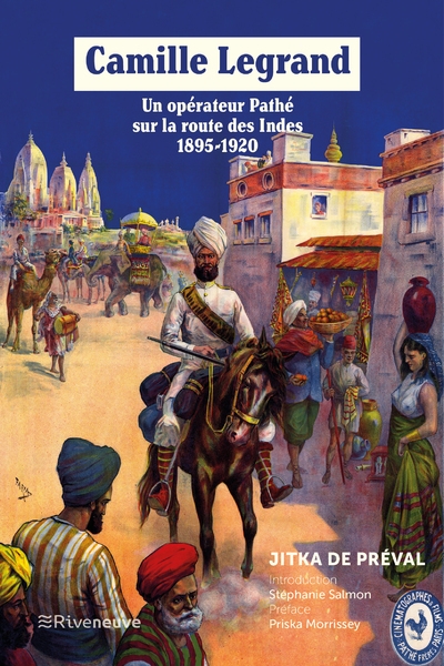 Camille legrand - un opérateur pathé sur la route des indes, 1895-1920 - Image principale