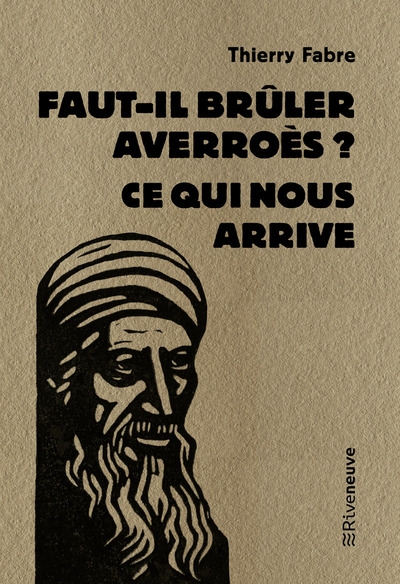 Faut-il brûler averroès ? - ce qui nous arrive - Image principale