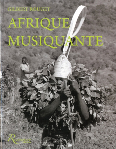 Afrique musiquante - musiciennes et musiciens traditionnels d'afrique noire au siècle dernier - Image principale