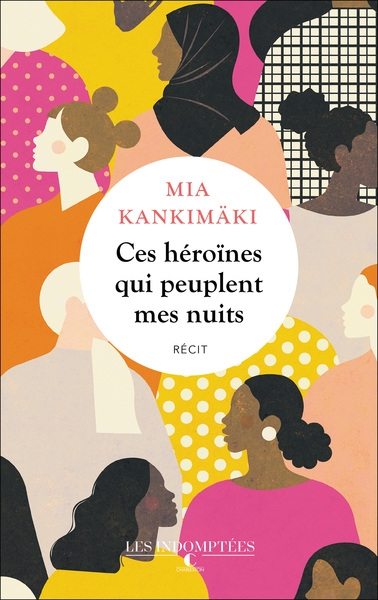 Ces héroïnes qui peuplent mes nuits - Image principale