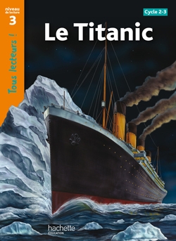 Le titanic niveau 3 - tous lecteurs ! - ed.2010 - Image principale