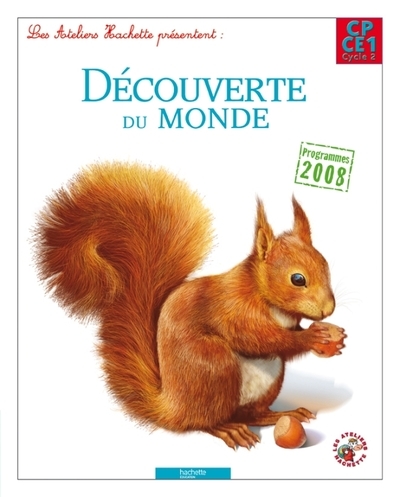 Les ateliers hachette découverte du monde cp/ce1 - livre élève - ed. 2012 - Image principale