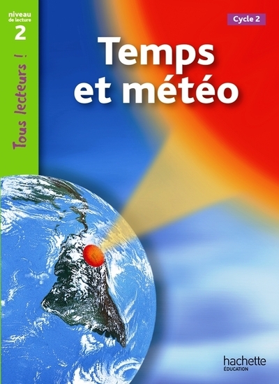 Temps et météo niveau 2 - tous lecteurs ! - ed.2011 - Image principale
