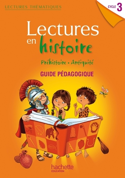 Lectures thématiques - histoire cycle 3 - guide pédagogique - edition 2012 - Image principale