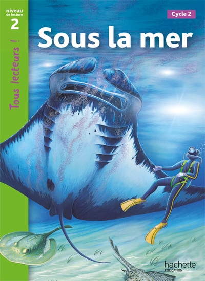 Sous la mer niveau 2 - tous lecteurs ! - ed.2010 - Image principale