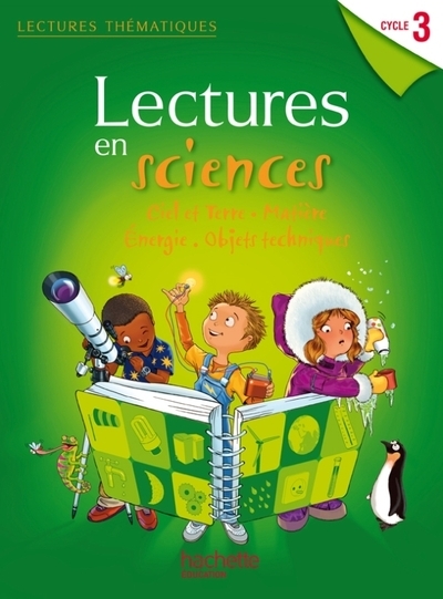 Lectures thématiques - sciences cycle 3 - manuel élève - edition 2012 - Image principale