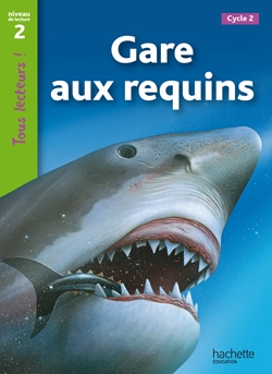 Gare aux requins niveau 2 - tous lecteurs ! - ed.2010 - Image principale