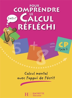 Pour comprendre le calcul réfléchi cp - cahier élève - ed.2006 - Image principale