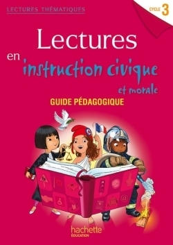 Lectures thématiques cycle 3 - instruction civique et morale - guide pédagogique - ed. 2014 - Image principale