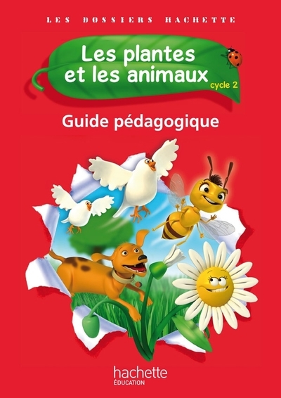 Les dossiers hachette sciences cycle 2 - les plantes et les animaux - guide pédagogique - ed. 2012 - Image principale