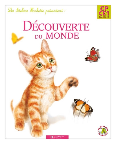 Les ateliers hachette découverte du monde cp/ce1 - livre de l'élève - ed.2008 - Image principale
