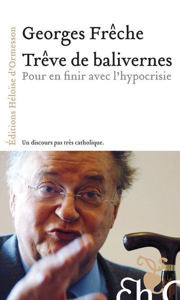 Trève de balivernes - pour en finir avec l'hypocrisie - Image principale