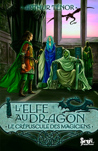 L'elfe au dragon - tome 6 - le crépuscule des magiciens - Image principale