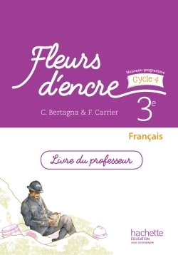 Fleurs d'encre français cycle 4 / 3e - livre du professeur - éd. 2016 - Image principale