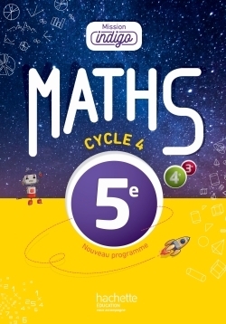 Mission indigo mathématiques cycle 4 / 5e - livre élève - éd. 2016 - Image principale