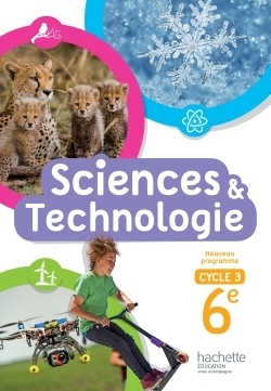 Sciences et technologies cycle 3 / 6e - livre élève - éd. 2016 - Image principale