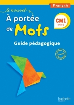 Le nouvel a portée de mots - français cm1 - guide pédagogique - ed. 2016 - Image principale