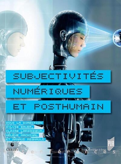 Subjectivités numériques et posthumain - Image principale
