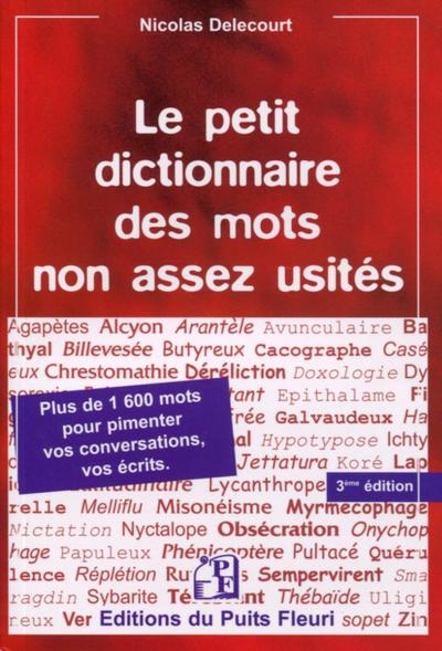Le petit dictionnaire des mots non assez usités - 3e édition - Image principale