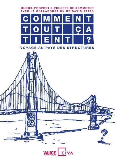 Comment tout ça tient ? - voyage au pays des structures - Image principale