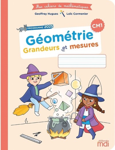 Mes cahiers de maths - géométrie cm1 - grandeurs et mesures - edition 2026 - Image principale