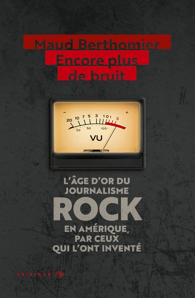 Encore plus de bruit : l'âge d'or du journalisme rock en amérique, par ceux qui l'ont inventé - Image principale