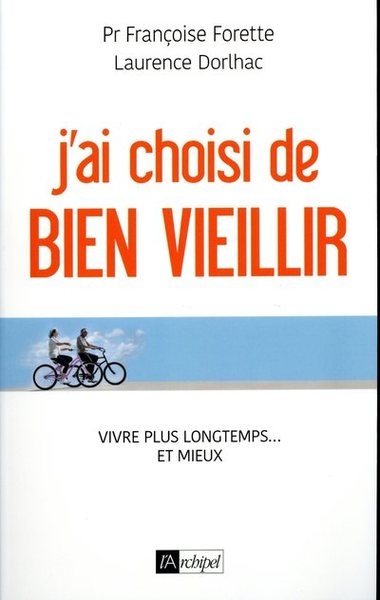 J'ai choisi de bien vieillir - vivre plus longtemps... et mieux - Image principale