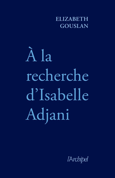 A la recherche d'isabelle adjani - Image principale