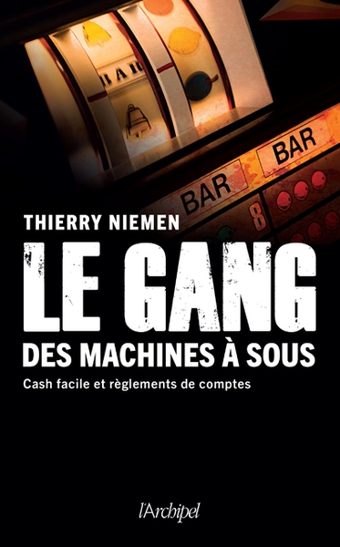 Le gang des machines à sous - cash facile et règlements de comptes - Image principale