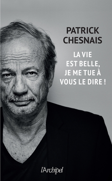 La vie est belle, je me tue à vous le dire - Image principale